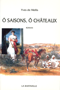 Roman Yves de Mellis - ô saisons ô chateaux